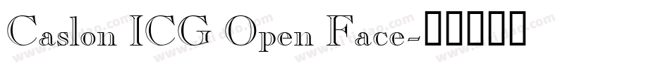Caslon ICG Open Face字体转换